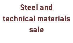 Steel and technical materials sale